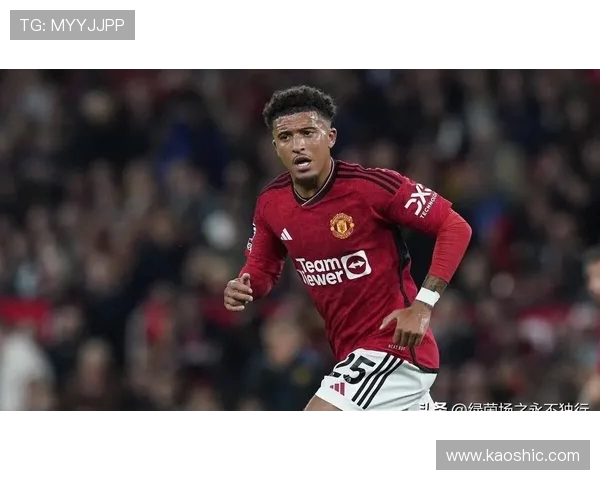 桑乔同意加盟那不勒斯！曼联 2140 万英镑标价，薪资分歧成最大障碍